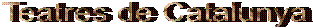 Teatres de Catalunya
